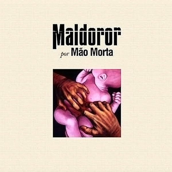 mão morta maldoror