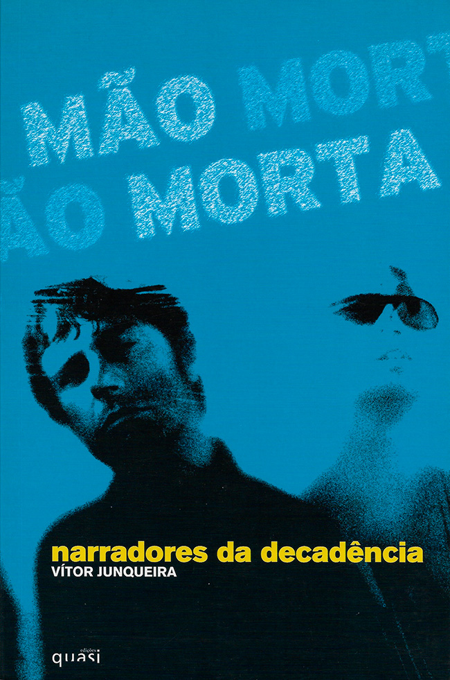 mão morta - narradores da decadência