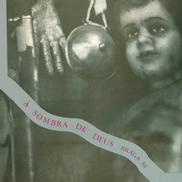 à sombra de deus - braga 88